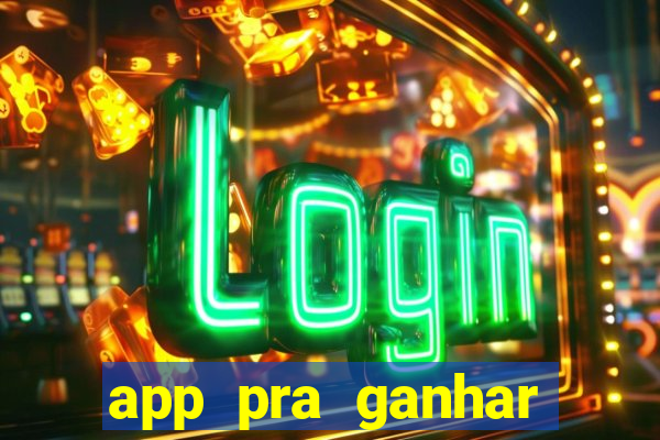 app pra ganhar dinheiro jogando